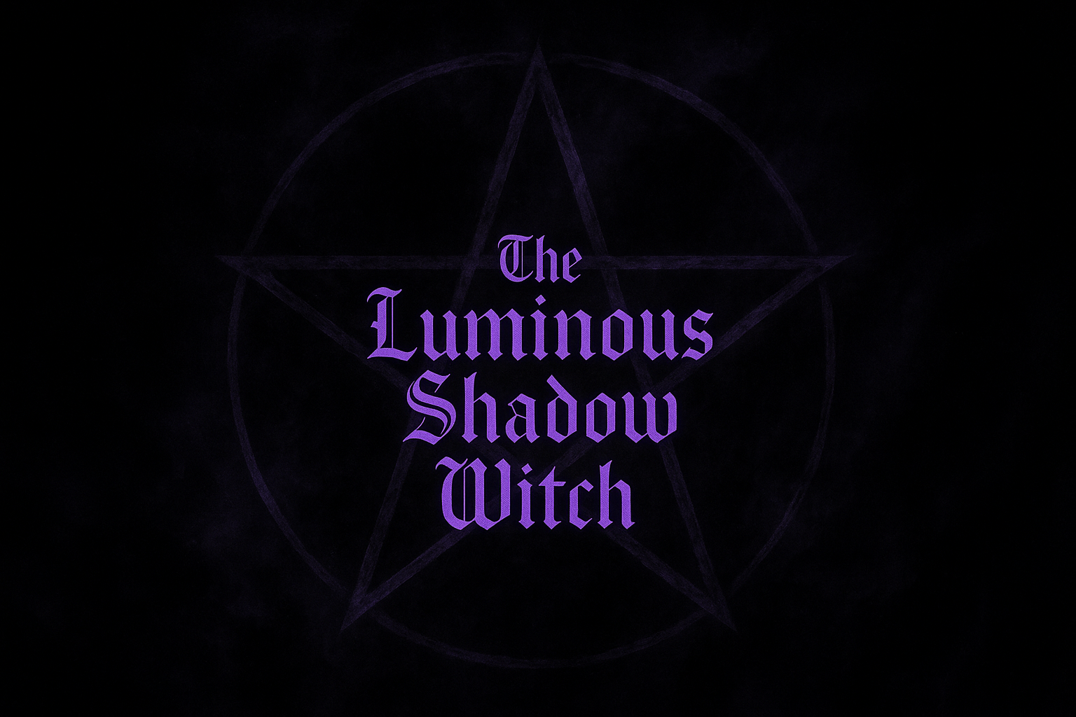 About The Luminous Shadow Witch